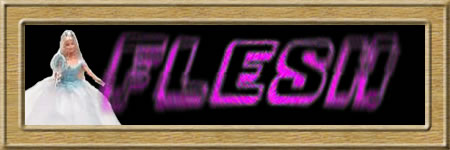 FLESH!